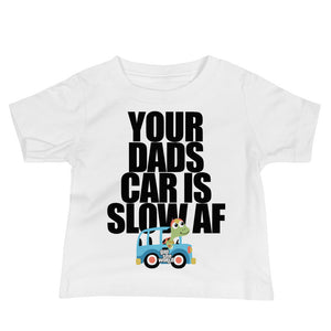 Your Dad's Car is Slow AF, Baby/Toddler